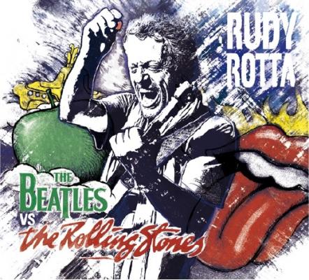 The New Album By The Bluesman Rudy Rotta: The Beatles Vs The Rolling Stones