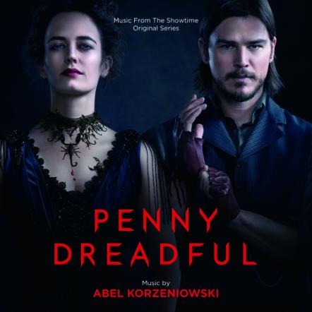 Varese Sarabande Records To Release The Original Television Series Soundtrack For 'Penny Dreadful'