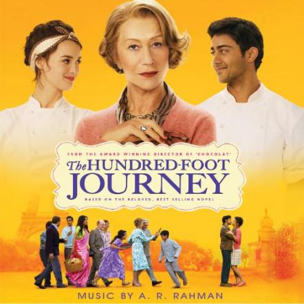 Hollywood Records Set To Release Academy Award-Winning Composer A. R. Rahman's The Hundred-Foot Journey Soundtrack Available On August 12, 2014