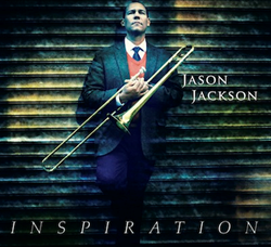 Trombonist/Composer Jason Jackson To Release The Orchestral Recording "Inspiration" On October 14, 2014