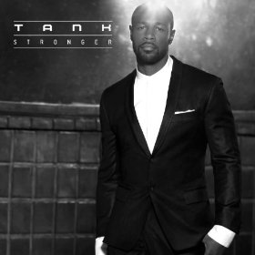 Tank Wants You To Get "Stronger"; Grammy-Nominated R&B Icon Unleashes New Album As "You're My Star" Ascends The Top 10 At Adult R&B