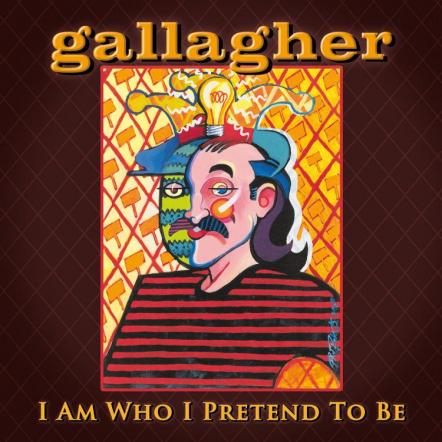 Gallagher "I Am Who I Pretend To Be" The Farewell Stand-Up Album