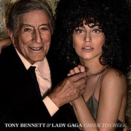 Tony Bennett & Lady Gaga: Cheek To Cheek Album Now Available For Pre-Order; New Track "I Can't Give You Anything But Love" Available Now Digitally