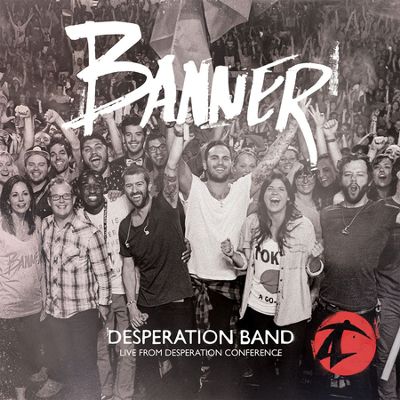 Desperation Band, Raising A Banner
