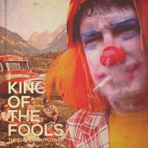 The Curtis Mayflower Release Brand New Single "King Of The Fools" With Music Video To Match