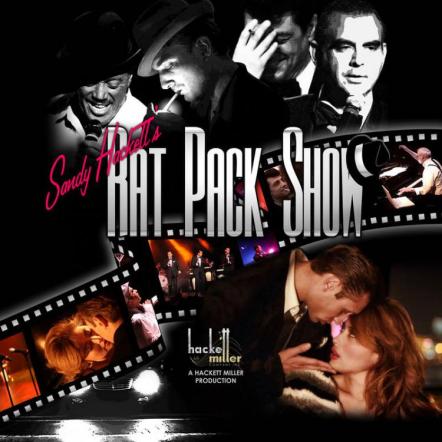 Sandy Hackett's Rat Pack Show Returns To Theatre By The Sea In Rhode Island By Popular Demand For An Encore Performance Run September 11-15