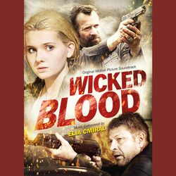 Varese Sarabande Records Releases Soundtrack For 'Wicked Blood' With Original Music By Elia Cmiral