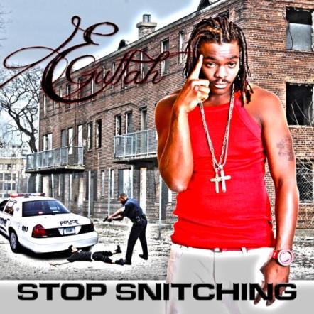 E Guttah Describes The Benefits For 'Stop Snitching' In New Mixtape