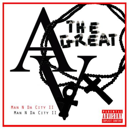 Coast 2 Coast Mixtapes Presents AV The Great's Mixtape "Man N Da City 2"