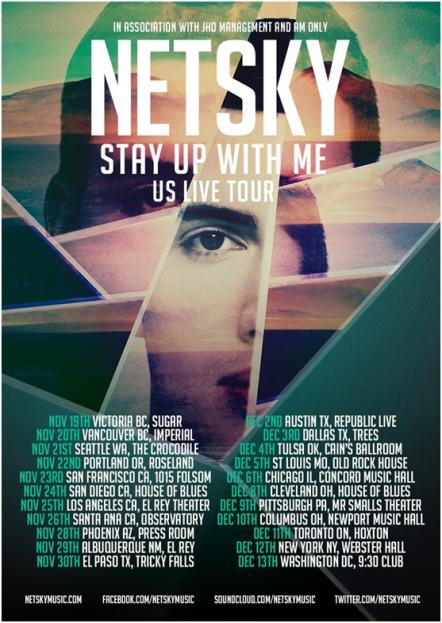 Netsky Announces 'Stay Up With Me' Live National U.S. Tour