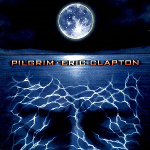 Eric Clapton's 'Pilgrim' Album To Be Release On Limited Numbered Edition Hybrid SACD