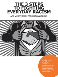 "The 3 Steps To Fighting Everyday Racism" Released By Hollywood 27