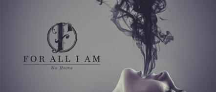For All I Am Sign With InVogue Records; New Album 'No Home' Out October 14, 2014
