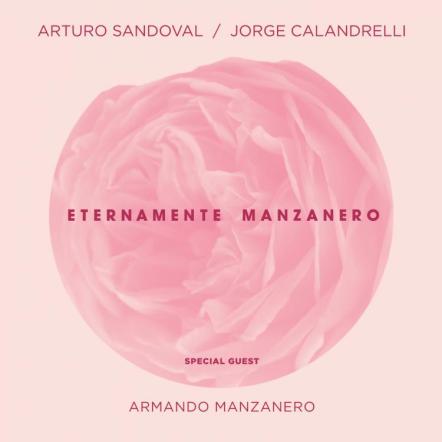 Arturo Sandoval & Jorge Calandrelli "Eternamente Manzanero" Coming On October 7, 2014
