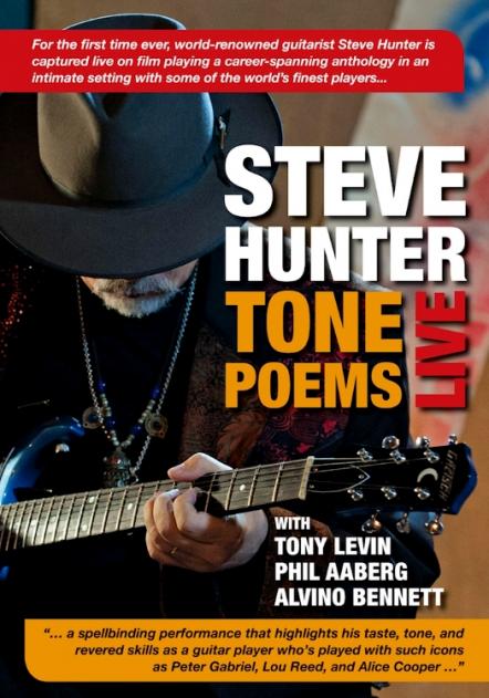 World-Renowned Guitar Player Steve Hunter Releases Live CD & DVD 'Tone Poems Live'