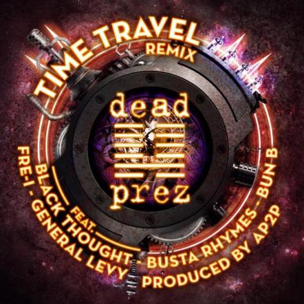 Dead Prez Announce Official Remix Of Time Travel Introducing AP2P (Aka M1-Dead Prez & Bonnot)