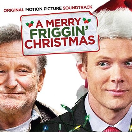 Have A Very Hip Holiday! Lakeshore Records Presents 'A Merry Friggin' Christmas' Soundtrack
