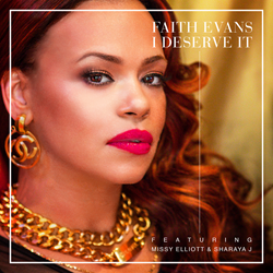 Faith Evans Releases New Single "I Deserve It" From Upcoming Album "Incomparable"