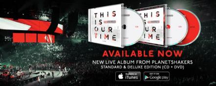 Planetshakers Band's 'This Is Our Time' Tops Charts Internationally Amidst Acclaim!