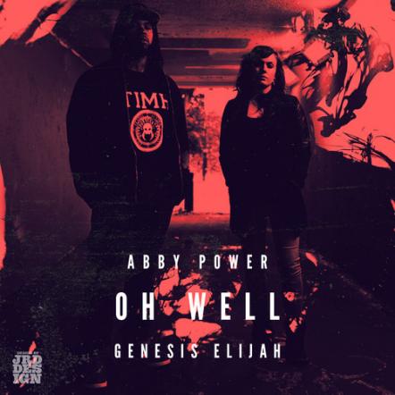 New Single 'Oh Well' From London Hip-hop Artist Abby Power Featuring Genesis Elijah