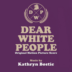 Lakeshore Records Presents Dear White People Original Motion Picture Score EP