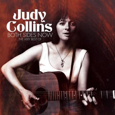 Folk Icon Judy Collins Releases A New 2-CD Career Retrospective With Guest Appearances By Joan Baez And Stephen Stills!
