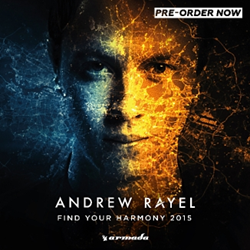 Andrew Rayel Releases 'Find Your Harmony 2015' (Armada Music) Album On November 28, 2014