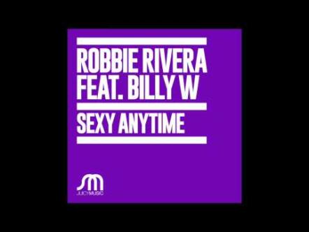 Robbie Rivera Ft. Billy W Releases New Single "Sexy Anytime"