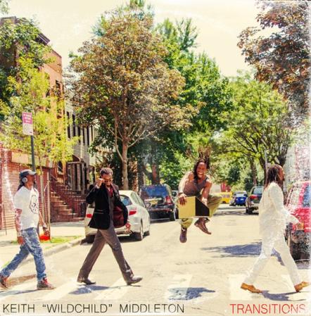 Keith 'Wildchild' Middleton - "Transitions"