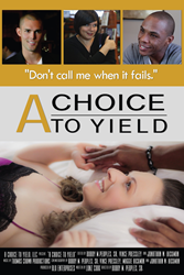 "A Choice To Yield," A New Movie Trailer, Release Date And Website