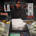 Atlanta Rapper *L.O.* Drops New Debut Album - The Good, The Bad, And The Gifted The Bad Volume 1