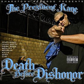 Prezident Kane Releases New Album 'Death Before Dishonor'