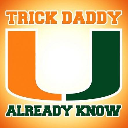 Trick Daddy, The Black Mob Group And Rakontur Team Up With ESPN For 30 For 30 The U Part 2 Theme Song "U Already Know"