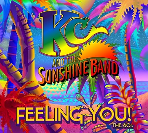 KC And The Sunshine Band Takes On The Decade That Shaped America On March 10, 2015 With New Covers Album 'Feeling You! The 60's'