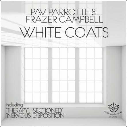 Pav Parrotte & Frazer Campbell - White Coats EP