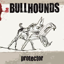 The Bullhounds Debut "Protector," Pure Rock'n'Roll From An All Star Collective