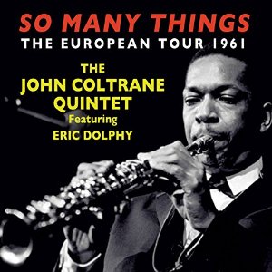 John Coltrane - "So Many Things: The European Tour 1961"