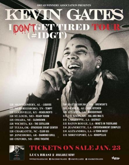 Kevin Gates Announces The I Don't Get Tired (#IDGT) Tour In Support Of Critically Acclaimed New Mixtape "Luca Brasi 2"