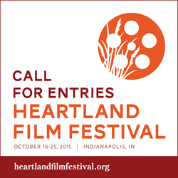 2015 Heartland Film Festival Opens Call For Entries, Announces $122,000 In Cash Prizes With $5,000 Top Prize For Indiana Filmmakers