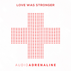 Audio Adrenaline Debuts Highly-Anticipated Lead Single From Forthcoming Fair Trade Sophomore Set
