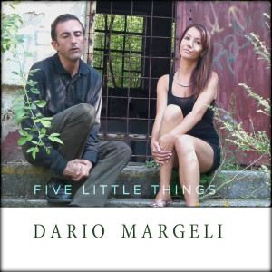 Dario Margeli Releases "Five Little Things"
