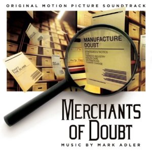 Lakeshore Records Presents Merchants Of Doubt Original Motion Picture Soundtrack