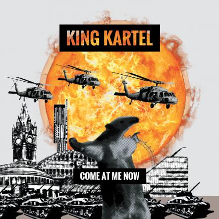A New Single From King Kartel - 'Come At Me Now'