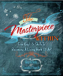 New Book, "The Masterpiece Within" Tells How To Become A Living Work Of Art