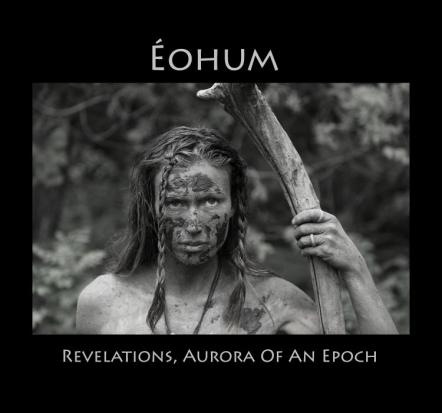 Eohum Premiers New Song 'Equatorial Rains; Debut Album 'Revelations, Aurora Of An Epoch' Due Out April 7