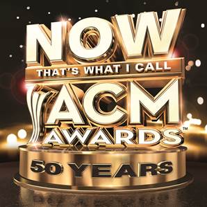 Now That's What I Call ACM Awards 50