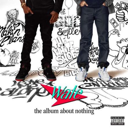 Wale Releases "The Album About Nothing"