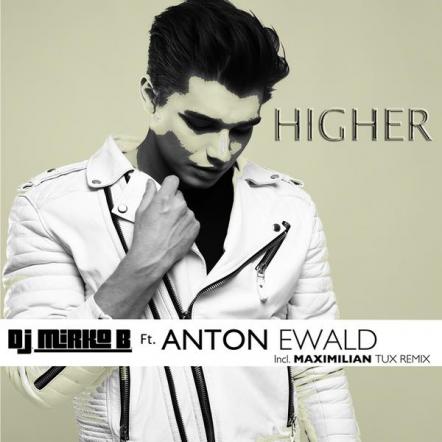Higher - DJ Mirko B. Ft. Anton Ewald Released By Yellow Rhinestone Records