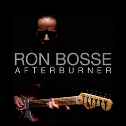 Jazz/Fusion Guitarist Ron Bosse Releases His Brand New Music Video "Afterburner"