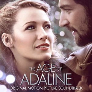 Lakeshore Records Presents "Age Of Adaline" Original Motion Picture Soundtrack